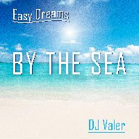 Easy Dreams: By the Sea