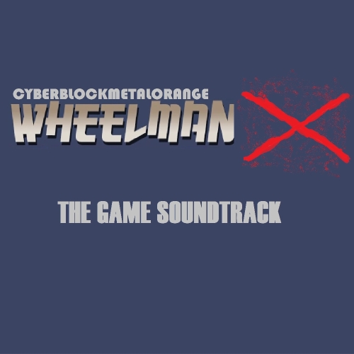 Cyberblock Metal Orange (Wheelman X) (Original game Soundtrack)